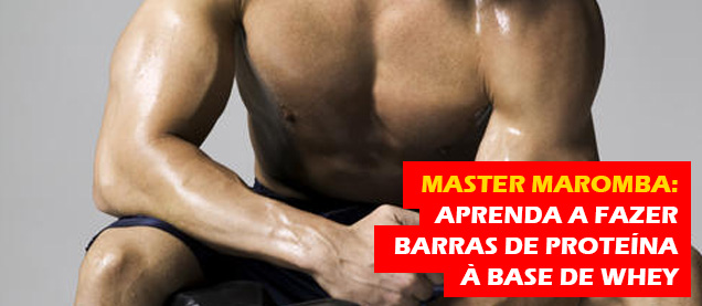 Master Maromba: Aprenda a fazer Barras de Proteína à base de Whey